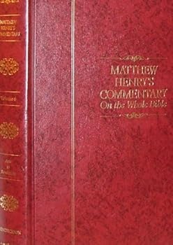 Matthew Henry's Commentary on the Whole... book by Matthew Henry
